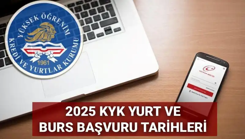 KYK Yurt ve Burs Başvuru Tarihleri 2025: Beklenen Duyuru Geldi mi?