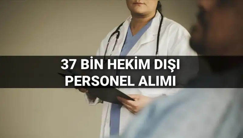 Sağlık Bakanlığı 2025'te 37 Bin Hekim Dışı Personel Alıyor!
