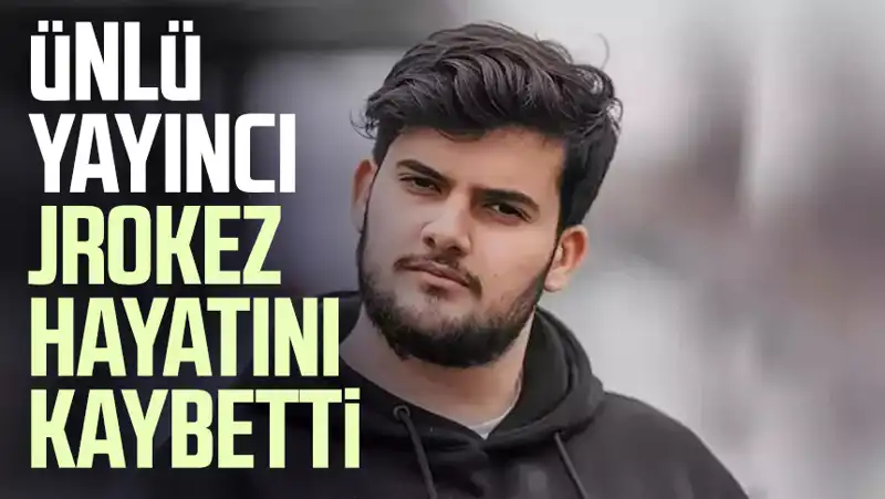 Jrokez Oğuzhan Dalgakıran’ın Vefatı: Sosyal Medya Fenomenini Kaybettik